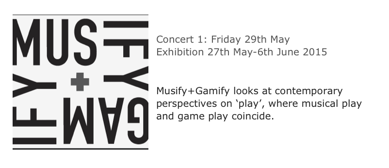 ￼
MUSIFY+GAMIFY
Concert 1: Friday 29th May Exhibition 27th May-6th June 2015
Seymour Centre

Musify+Gamify looks at contemporary perspectives on ‘play’, where musical play and game play coincide.


